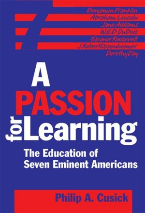 A Passion for Learning: The Education of Seven Eminent Americans
