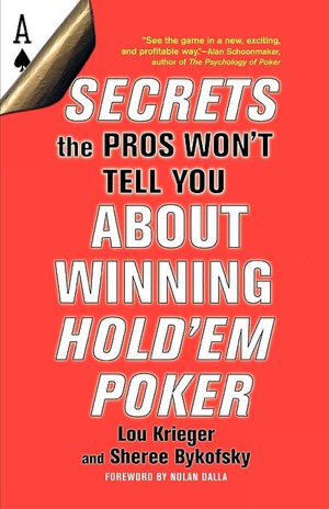 Secrets the Pros Won't Tell You About Winning Hold'em Poker