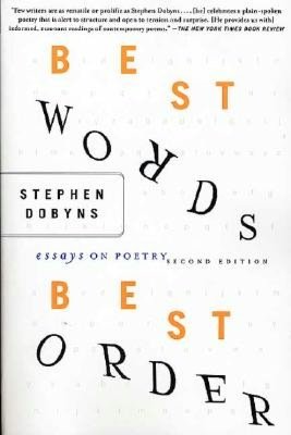 Best Words, Best Order: Essays on Poetry