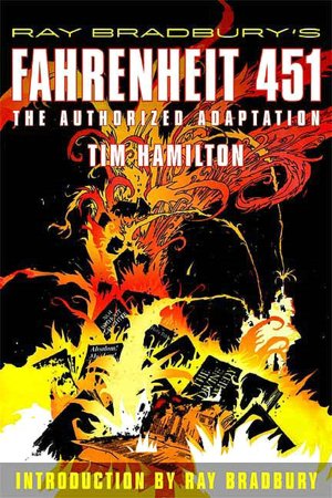 Ipod ebooks free download Ray Bradbury's Fahrenheit 451: The Authorized Adaptation 9780809051014 by Tim Hamilton, Ray Bradbury (English Edition) CHM FB2