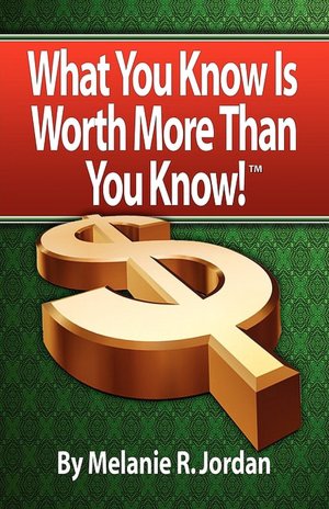 What You Know Is Worth More Than You Know