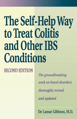Self Help Way To Treat Colitis And Other Ibs Conditions, Second Edition