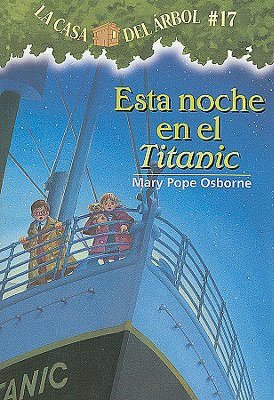 Esta noche en el Titanic (Tonight on the Titanic: Magic Tree House Series #17)