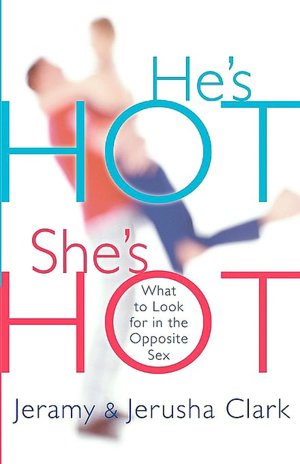 He's Hot, She's Hot: What to Look for in the Opposite Sex