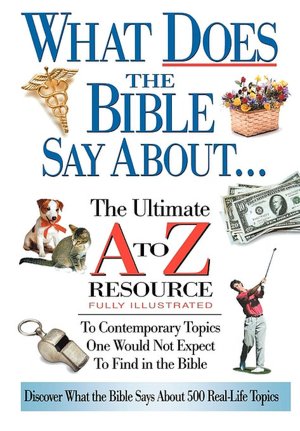 What Does the Bible Say About...