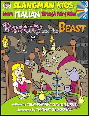Beauty and the Beast (English to Italian - Level 3): Learn ITALIAN Through Fairy Tales