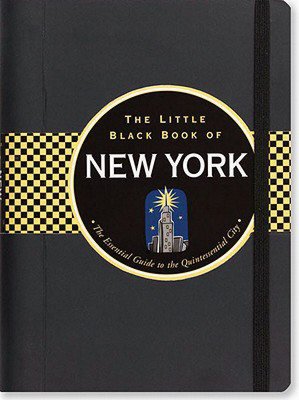 The Little Black Book of New York 2010: The Essential Guide to the Quintessential City