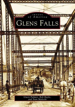 Glens Falls, New York (Images of America Series)