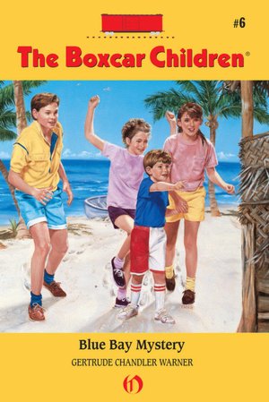 Blue Bay Mystery (The Boxcar Children Series #6)