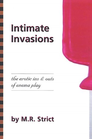 Intimate Invasion: The Erotic Ins and Outs of Enema Play