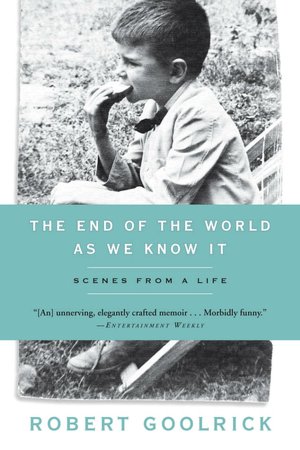 The End of the World as We Know It: Scenes from a Life