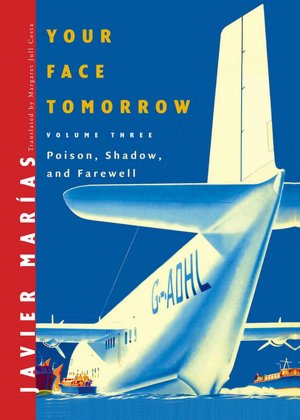 Your Face Tomorrow: Poison, Shadow, and Farewell (Your Face Tomorrow Series)