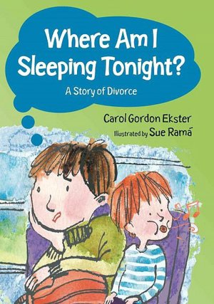 Where Am I Sleeping Tonight?: A Story of Divorce