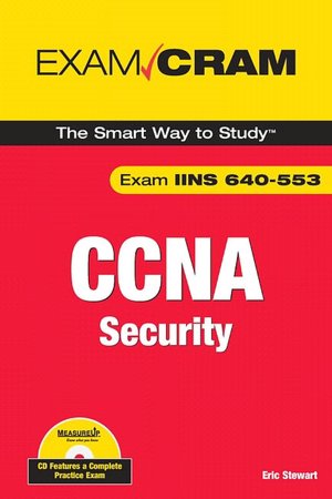 CCNA Security Exam Cram (Exam IINS 640-553) (Exam Cram Series)