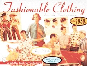 Fashionable Clothing: From the Sears Catalogs: Late 1950s