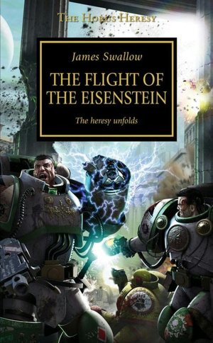 The Flight of the Eisenstein (Horus Heresy Series #4)