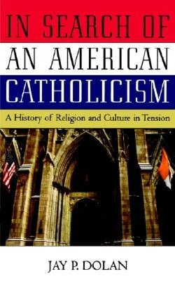 In Search of an American Catholicism