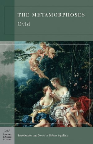 Metamorphoses (Barnes & Noble Classics Series)