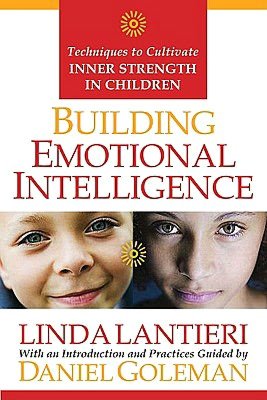 Building Emotional Intelligence: Techniques to Cultivate Inner Strength in Children