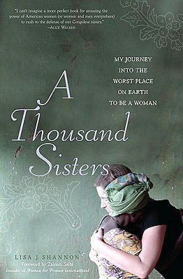 A Thousand Sisters: My Journey into the Worst Place on Earth to Be a Woman