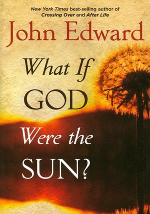 What If God Were the Sun?