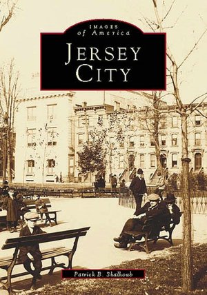 Jersey City , New Jersey Volume I (Images of America Series)