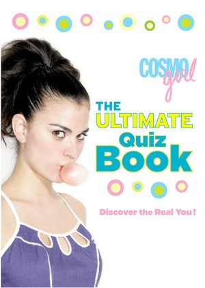CosmoGIRL The Ultimate Quiz Book: Discover the Real You!
