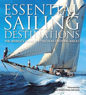 Essential Sailing Destinations: The World's Most Spectacular Cruising Areas