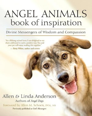 Angel Animals Book of Inspiration: Divine Messengers of Wisdom and Compassion