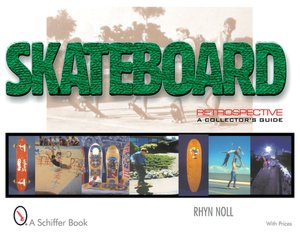 Skateboard Retrospective: A Collector's Guide