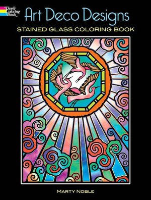 Art Deco Designs Stained Glass Coloring Book