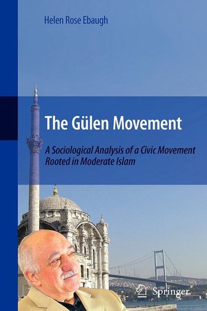 The Gulen Movement: A Sociological Analysis of a Civic Movement Rooted in Moderate Islam