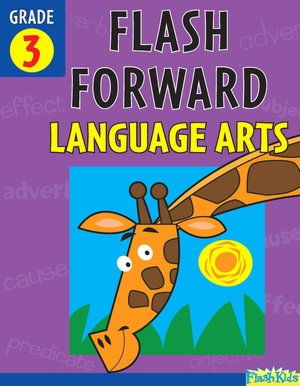Flash Forward Language Arts: Grade 3 (Flash Kids Flash Forward)