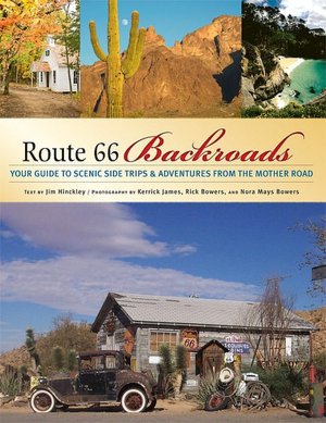 Route 66 Backroads: Your Guide to Scenic Side Trips and Adventures from the Mother Road