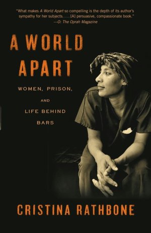 A World Apart: Women, Prison, and Life behind Bars