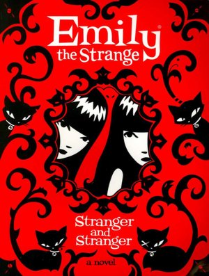 Stranger and Stranger (Emily the Strange Series)