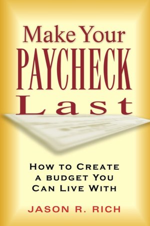 Make Your Paycheck Last: How to Create a Budget You Can Live With