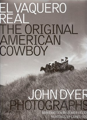 El Vaquero Real: The Original American Cowboy