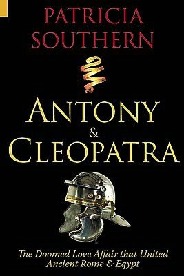 Antony & Cleopatra: The Doomed Love Affair That United Ancient Rome & Egypt