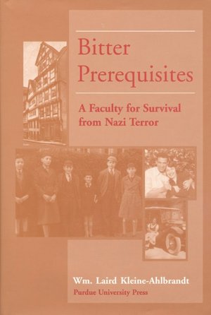 Bitter Prerequisites: A Faculty for Survival from Nazi Terror