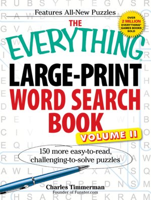 The Everything Large-Print Word Search Book: 150 more easy to read, challenging to solve puzzles
