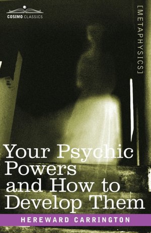 Your Psychic Powers And How To Develop Them