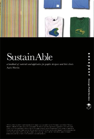 SustainAble Handbook: A Handbook of Materials and Applications for Graphic Designers and Their Clients