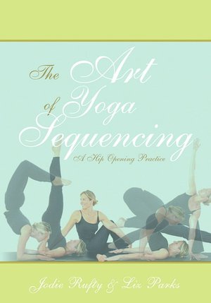 The Art Of Yoga Sequencing