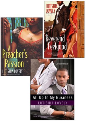 Lutishia Lovely: All Up in My Business Bundle with A Preacher's Passion and Reverend Feelgood