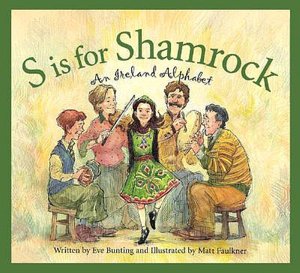 S Is for Shamrock: An Ireland Alphabet
