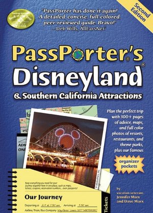 PassPorter's Disneyland and Southern California Attractions: The Unique Travel Guide, Planner, Organizer, Journal, and Keepsake!