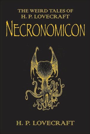 Necronomicon: The Best Weird Tales of H. P. Lovecraft