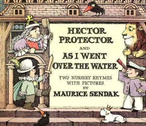 Hector Protector and As I Went over the Water: Two Nursery Rhymes