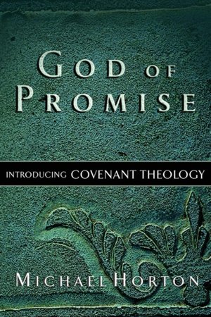 God of Promise: Introducing Covenant Theology